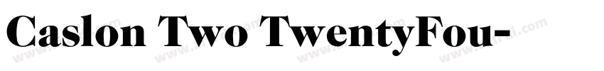 Caslon Two TwentyFou字体转换